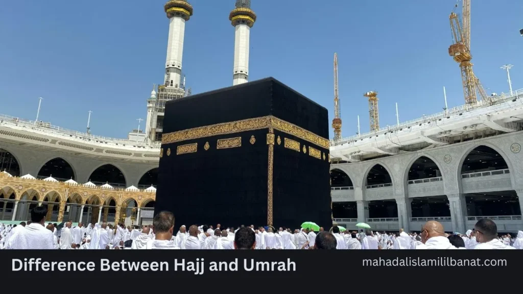 Difference Between Hajj and Umrah
